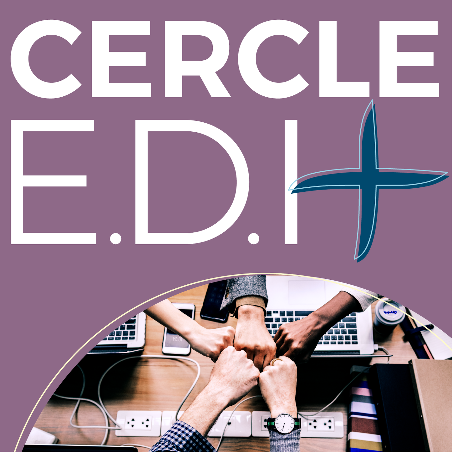 Cercle EDI+ - 15 janvier 2025 - Virtuel